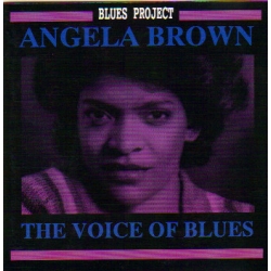 Angela Brown - The Voice Of Blues